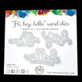 Hi, Hey, Hello Word Dies - Large Size